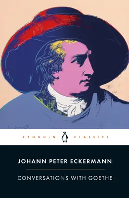 Gespräche mit Goethe: In den letzten Jahren seines Lebens - Conversations with Goethe: In the Last Years of His Life