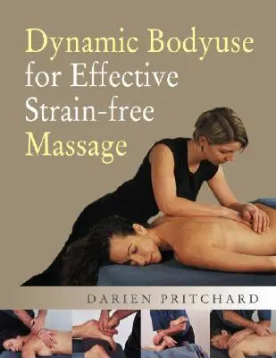 Dynamische Körperanwendung für eine wirksame, belastungsfreie Massage - Dynamic Bodyuse for Effective, Strain-Free Massage