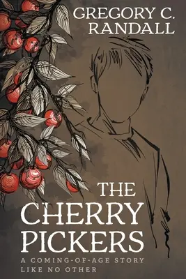 Die Kirschenpflücker: Ein zeitgenössischer YA-Roman über das Erwachsenwerden - The Cherry Pickers: A YA Contemporary Coming-of-age Novel