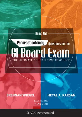 Acing the Pancreaticobiliary Questions on the GI Board Exam: Die ultimative Ressource für den Ernstfall - Acing the Pancreaticobiliary Questions on the GI Board Exam: The Ultimate Crunch-Time Resource