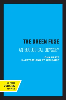 Die grüne Zündschnur: Eine ökologische Odyssee - The Green Fuse: An Ecological Odyssey