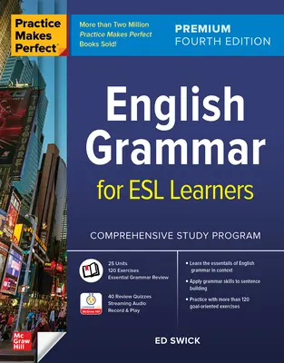 Übung macht den Meister: Englische Grammatik für ESL-Lernende, Premium Vierte Auflage - Practice Makes Perfect: English Grammar for ESL Learners, Premium Fourth Edition