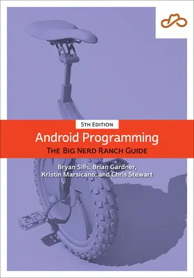 Android-Programmierung: Der große Nerd-Ranch-Leitfaden - Android Programming: The Big Nerd Ranch Guide