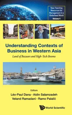 Geschäftskontexte in Westasien verstehen: Land der Basare und des High-Tech-Booms - Understanding Contexts of Business in Western Asia: Land of Bazaars and High-Tech Booms