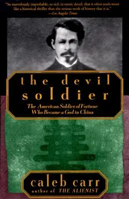 Der Teufelssoldat: Der amerikanische Glückssoldat, der in China zum Gott wurde - The Devil Soldier: The American Soldier of Fortune Who Became a God in China