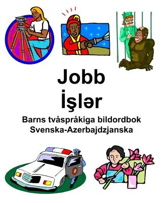 Svenska-Azerbajdzjanska Jobb/İşlər Barns tvsprkiga bildordbok