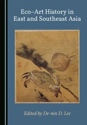 Eco Kunstgeschichte in Ost- und Südostasien“ - Eco Art History in East and Southeast Asia