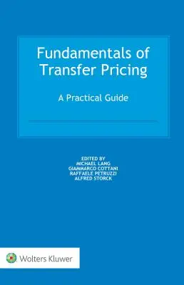 Grundlagen der Verrechnungspreisgestaltung: Ein praktischer Leitfaden - Fundamentals of Transfer Pricing: A Practical Guide