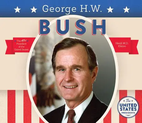 George H. W. Bush - George H.W. Bush