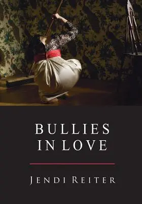 Verliebte Tyrannen - Bullies in Love