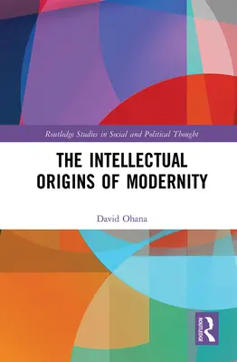 Die intellektuellen Ursprünge der Modernität - The Intellectual Origins of Modernity
