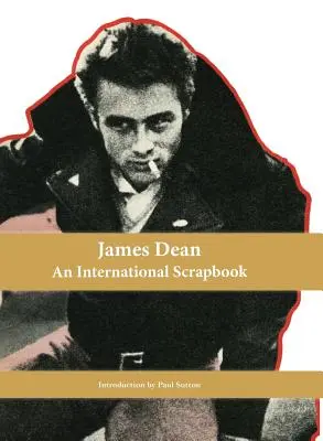 James Dean, Ein internationales Sammelalbum - James Dean, An International Scrapbook
