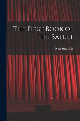 Das erste Buch des Balletts - The First Book of the Ballet