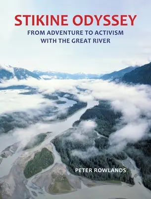 Stikine-Odyssee: Vom Abenteuer zum Aktivismus mit The Great River - Stikine Odyssey: From Adventure to Activism with The Great River