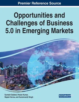 Chancen und Herausforderungen von Business 5.0 in aufstrebenden Märkten - Opportunities and Challenges of Business 5.0 in Emerging Markets