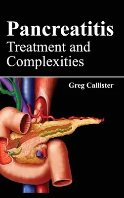 Bauchspeicheldrüsenentzündung: Behandlung und Komplexität - Pancreatitis: Treatment and Complexities