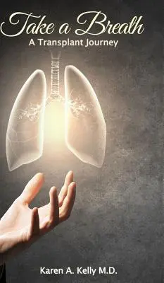 Atmen Sie durch: Eine Transplantations-Reise - Take a Breath: A Transplant Journey