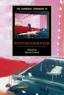 Der Cambridge-Begleiter zur Postmoderne - The Cambridge Companion to Postmodernism