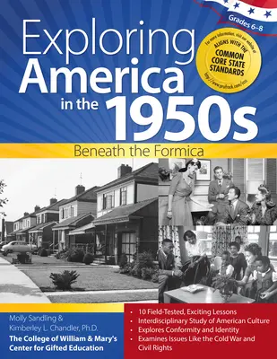 Amerika in den 1950er Jahren erforschen: Unter der Formica (Klassen 6-8) - Exploring America in the 1950s: Beneath the Formica (Grades 6-8)