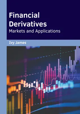 Finanzielle Derivate: Märkte und Anwendungen - Financial Derivatives: Markets and Applications