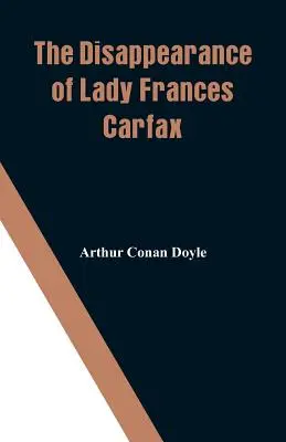 Das Verschwinden von Lady Frances Carfax - The Disappearance of Lady Frances Carfax