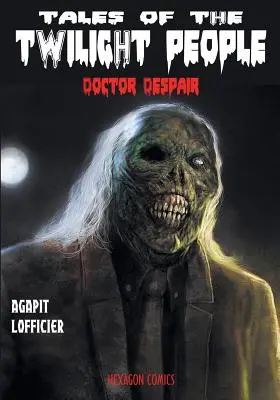 Geschichten vom Volk der Dämmerung: Doktor Verzweiflung - Tales of the Twilight People: Doctor Despair