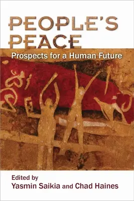 Der Frieden der Menschen: Aussichten für eine menschliche Zukunft - People's Peace: Prospects for a Human Future
