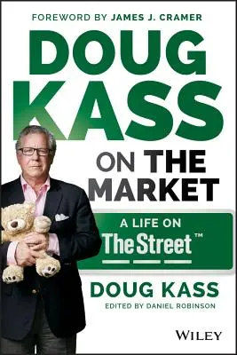 Doug Kass auf dem Markt: Ein Leben auf der Straße - Doug Kass on the Market: A Life on Thestreet