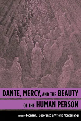 Dante, Barmherzigkeit und die Schönheit der menschlichen Person - Dante, Mercy, and the Beauty of the Human Person