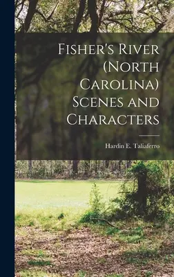 Fisher's River (North Carolina) Szenen und Charaktere - Fisher's River (North Carolina) Scenes and Characters