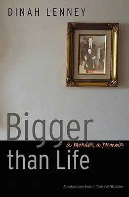 Größer als das Leben: Ein Mord, ein Memoir - Bigger Than Life: A Murder, a Memoir