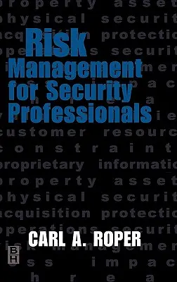 Risikomanagement für Sicherheitsfachkräfte - Risk Management for Security Professionals