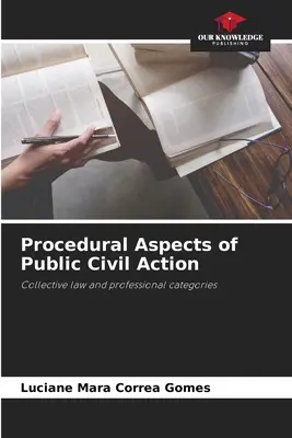 Verfahrensrechtliche Aspekte der öffentlichen Zivilklage - Procedural Aspects of Public Civil Action