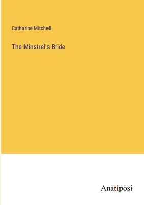 Die Minnesängerbraut - The Minstrel's Bride