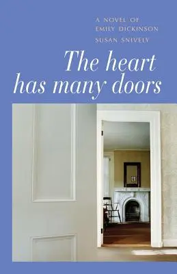 Das Herz hat viele Türen: Ein Roman über Emily Dickinson - The Heart Has Many Doors: A Novel of Emily Dickinson
