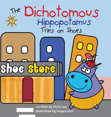 Das dichotome Nilpferd probiert Schuhe an - The Dichotomous Hippopotamus Tries on Shoes