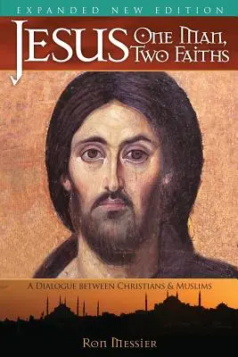 Jesus: One Man, Two Faiths. Erweiterte zweite Auflage - Jesus: One Man, Two Faiths. Expanded Second Edition