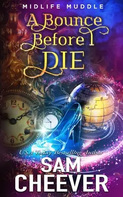 Ein Sprung, bevor ich sterbe: Ein ausgelassenes paranormales Frauenroman-Abenteuer - A Bounce Before I Die: A Rollicking Paranormal Women's Fiction Adventure