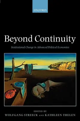 Jenseits der Kontinuität - Institutioneller Wandel in fortgeschrittenen politischen Volkswirtschaften (Taschenbuch) - Beyond Continuity Institutional Change in Advanced Political Economies (Paperback)
