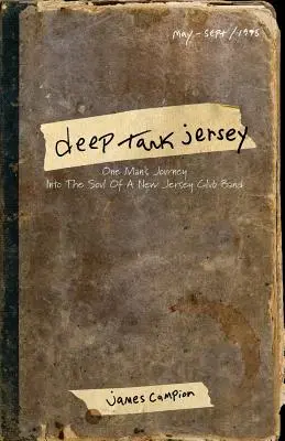 Deep Tank Jersey: Die Reise eines Mannes in die Seele einer New Jersey Club Band - Deep Tank Jersey: One Man's Journey Into the Soul of a New Jersey Club Band