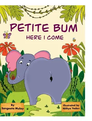 Kleiner Hintern, ich komme: Ein Buch über Gruppenzwang und Körperakzeptanz - Petite bum, here I come: A book about peer pressure and body acceptance