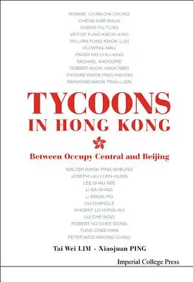 Tycoons in Hongkong: Zwischen Occupy Central und Peking - Tycoons in Hong Kong: Between Occupy Central and Beijing