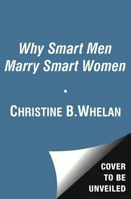 Warum kluge Männer kluge Frauen heiraten - Why Smart Men Marry Smart Women