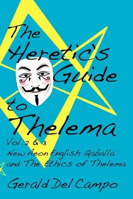 Der Ketzerführer zu Thelema Band 2 & 3 - The Heretic's Guide to Thelema Volume 2 & 3