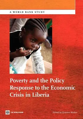 Armut und die politische Reaktion auf die Wirtschaftskrise in Liberia - Poverty and the Policy Response to the Economic Crisis in Liberia