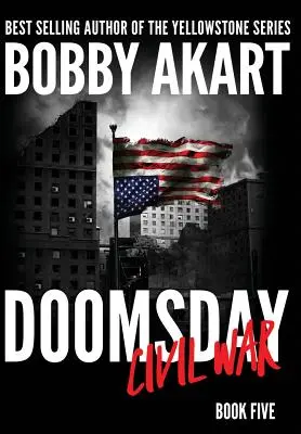 Bürgerkrieg am Jüngsten Tag: Ein postapokalyptischer Überlebensthriller - Doomsday Civil War: A Post-Apocalyptic Survival Thriller