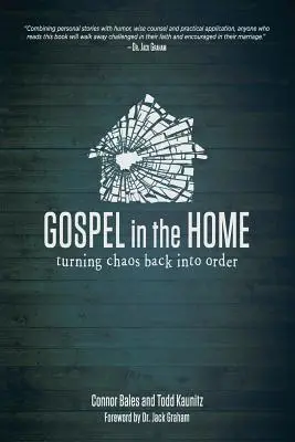 Evangelium zu Hause: Das Chaos zurück in die Ordnung bringen - Gospel in the Home: Turning Chaos Back Into Order