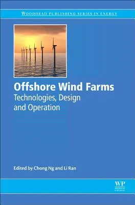 Offshore-Windparks: Technologien, Design und Betrieb - Offshore Wind Farms: Technologies, Design and Operation