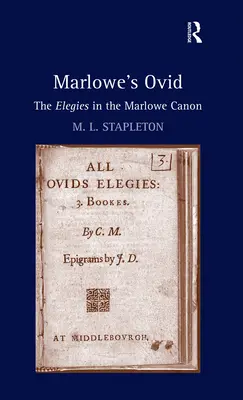 Ovid bei Marlowe: Die Elegien im Marlowe-Kanon - Marlowe's Ovid: The Elegies in the Marlowe Canon