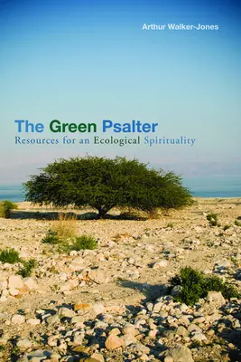 Der Grüne Psalter: Ressourcen für eine ökologische Spiritualität - The Green Psalter: Resources for an Ecological Spirituality